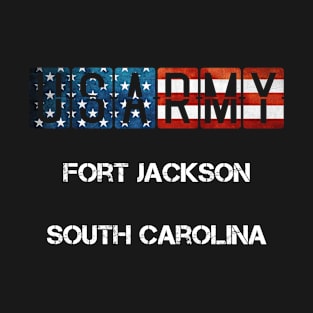 Fort Jackson South Carolina US Flag Army T-Shirt