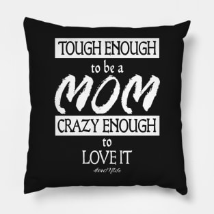 #MOMlife - Tough Enough to be a Mom Pillow