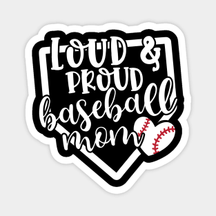 Loud And Proud Baseball Mom Cute Magnet
