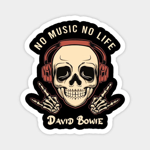 No music no life david bowie Magnet by PROALITY PROJECT