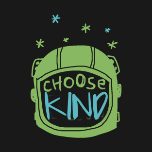 Choose Kind T-Shirt