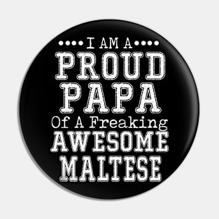 Proud Dad of an Awesome Corgi T-shirt Dog Dad Father's Day MALTESE Pin