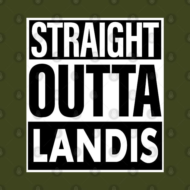 Landis Name Straight Outta Landis by ThanhNga