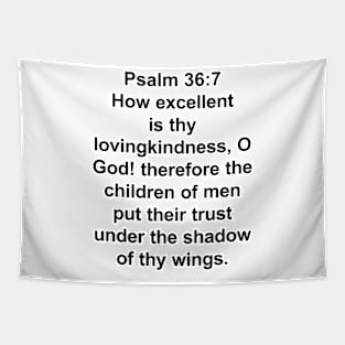 Psalm 36:7  King James Version (KJV) Bible Verse Typography Tapestry