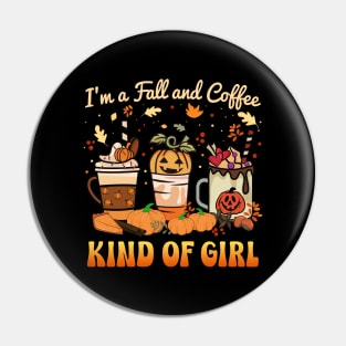 Autumn I'm A Fall And Coffee Kind Of Girl Pumpkin Spice Pin