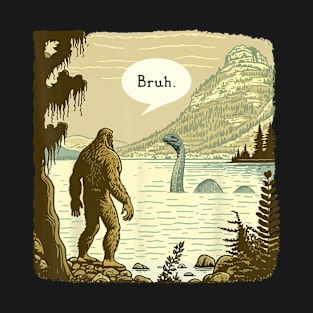 Bigfoot Sasquatch Loch Ness Monster Introvert Bruh T-Shirt