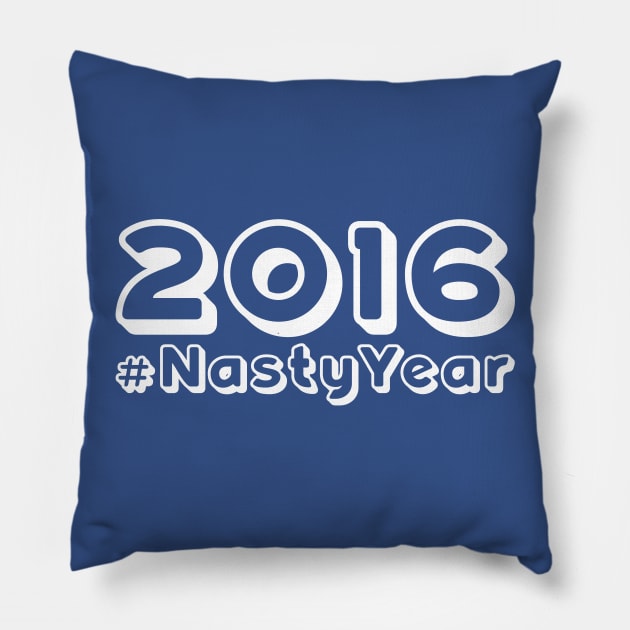 2016 #NastyYear by BenCapozzi Pillow by bencapozzi