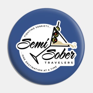 Semi Sober Travelers Martini design with solid background Pin