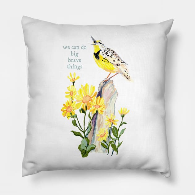 We Can Do Big Brave Things Pillow by FabulouslyFeminist