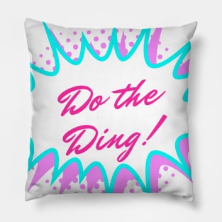 Do the ding Pillow