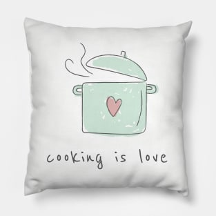 Cooking is love Pillow