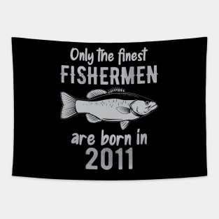 Only The Finest Fishermen Are Born In 2011 Tapestry