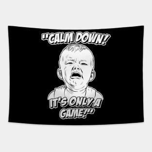 Calm Down! It's Only a Game! Tapestry