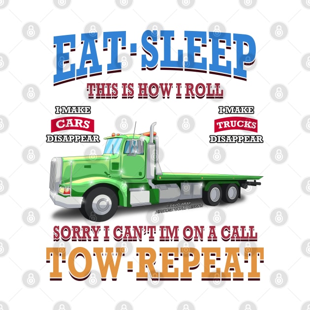 Eat Sleep Tow Repeat Tow Truck Towing Novelty Gift by Airbrush World