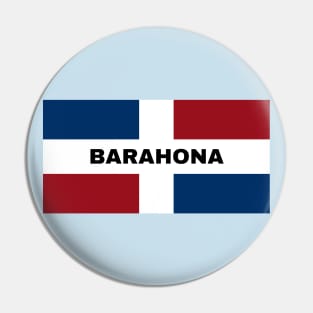 Barahona City in Dominican Republic Flag Pin