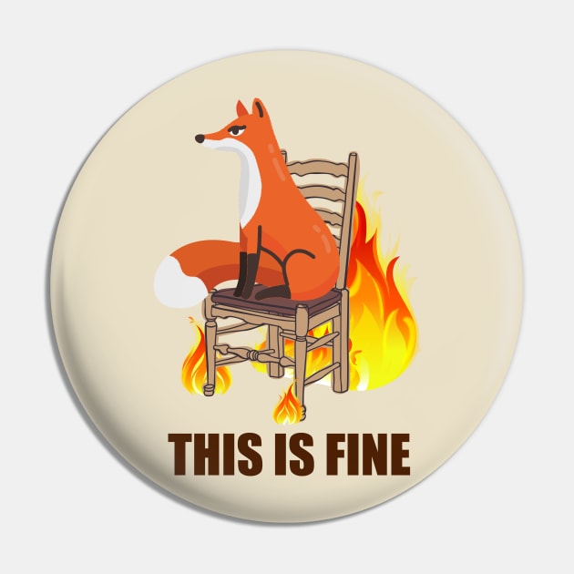 This Is Fine Pin by FunnyZone