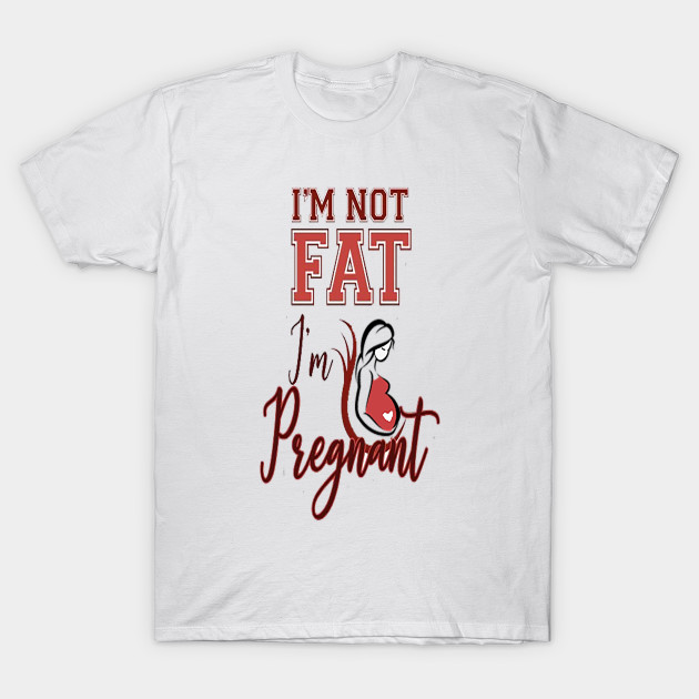 I'm not fat, I'm pregnant' Men's T-Shirt