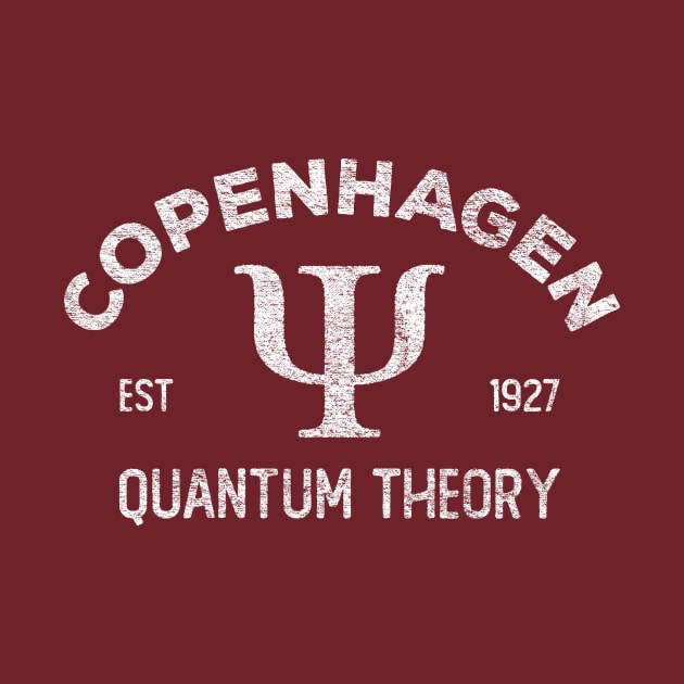 Copenhagen interpretation of quantum mechanics Vintage distressed college design by Danny Lomeli