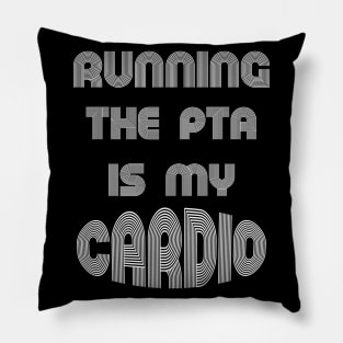 Running the PTA, back to school funny quote Pillow