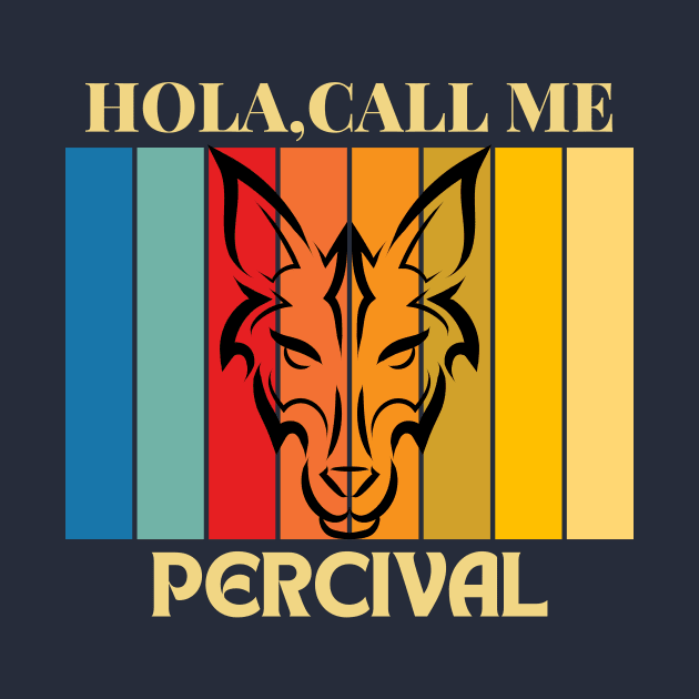 Hola, Call me Percival dog name t-shirt by PawPrint Emporium