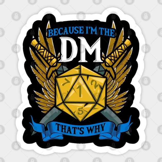 Because I'm The Dm T-Shirt Funny Vintage Rpg Gift Tee Because I'm The Dm T-Shirt Funny Vintage Rpg Gift Tee