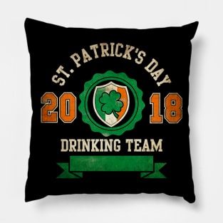 St Patricks Day Drinking Team 2018 - Beer - Drunk - Funny Pillow