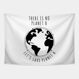 There is no planet B - Let's save planet A I climate change design Tapestry