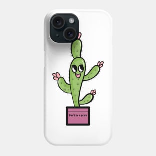 Cactus don’t be a prick Phone Case