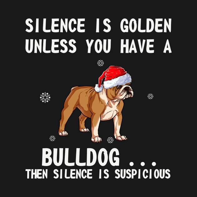 Silence is golden unless you have a Bulldog...then silence is suspicious Bulldog santa hat in snow funny gift christmas by boltongayratbek