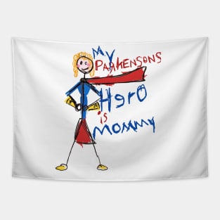 My Parkinsons Hero Is Mommy Tapestry