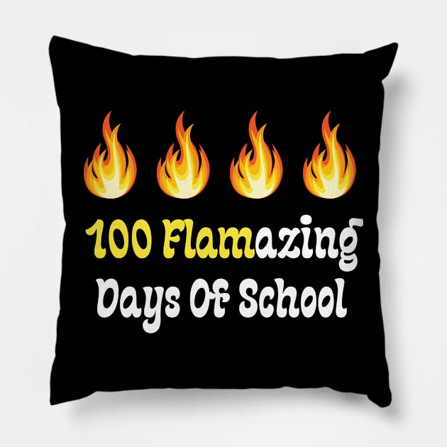 100 Flamazing Days Of School Pillow by Teeport