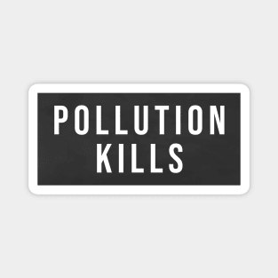 Pollution Kills Magnet