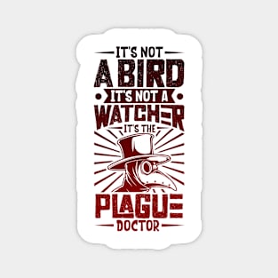 It's not a bird - plague doctor Magnet