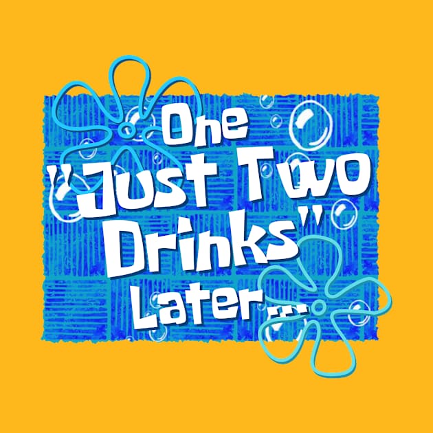 One "Just Two Drinks" Later... by ClayGrahamArt