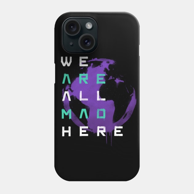 It's a Mad World, After All Phone Case by MidnightCoffee