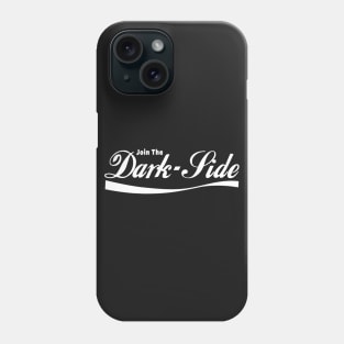 Join The Dark Side Phone Case