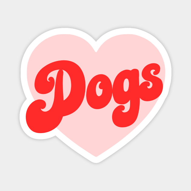 I Love Dogs Magnet by kapotka