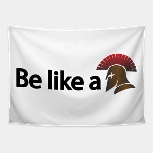 Be like a warrior - motivational quote Tapestry