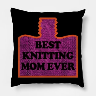 Best Knitting Mom Ever Pillow
