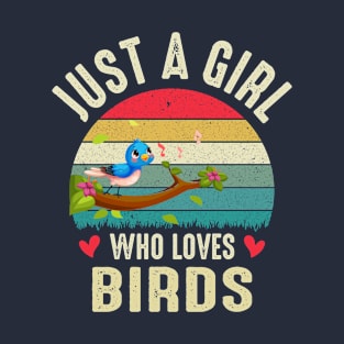 Just A Girl Who Loves Birds  Cute Girls T-Shirt