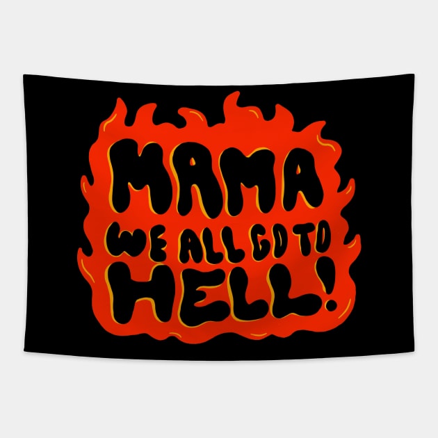 We all go to Hell Tapestry by Doodle by Meg