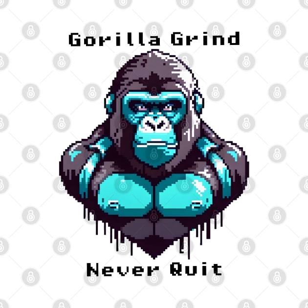 Gorilla Grind - Never Quit by Jackson Williams