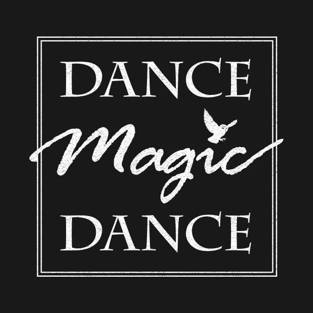 Dance Magic Dance by Heyday Threads