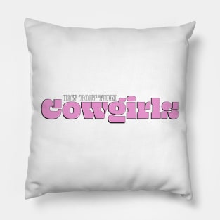 How bout them cowgirls Pillow