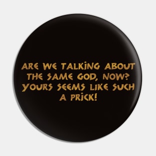 Are we talking about the same God? Pin