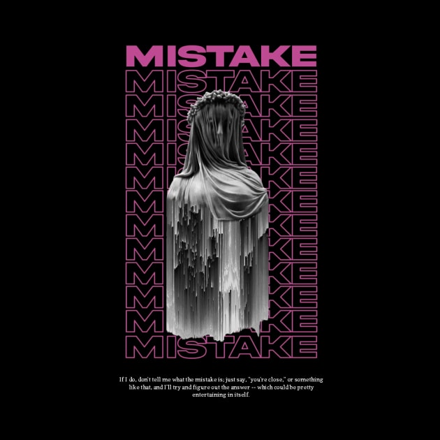 MISTAKE STREETWEAR GRAPHIC DESIGN by Shirtsy