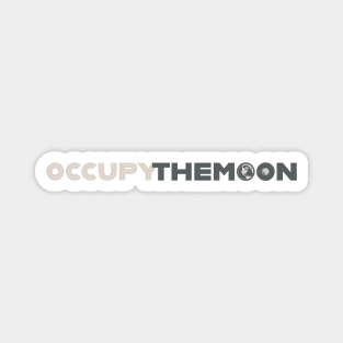 OCCUPY the MOON - Space Exploration | Moon Landing Magnet