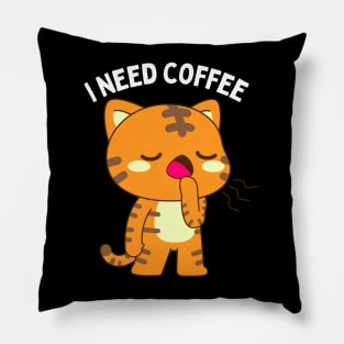 In need of coffee lover coffee addict Funny tired exhausted kitty Pillow