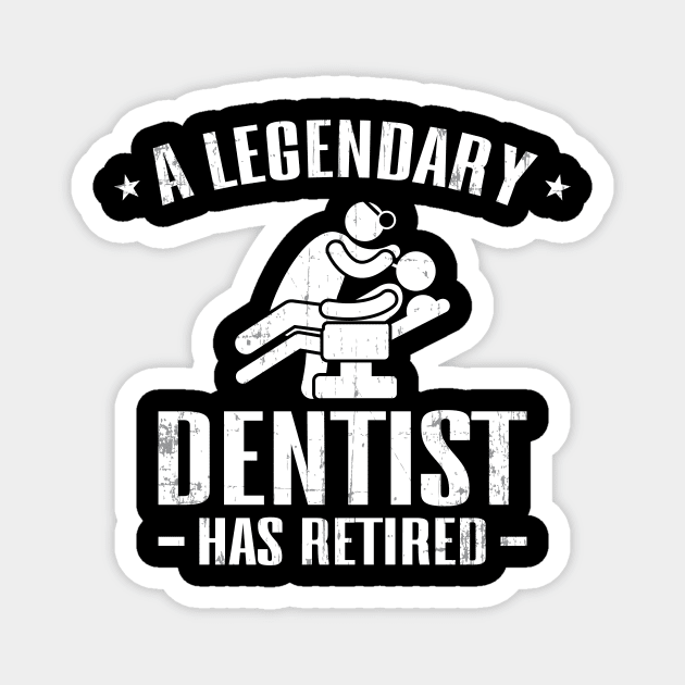 A Legendary Dentist Has Retired Magnet by maxcode