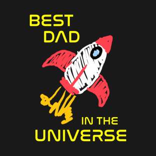 Best Dad in the Universe T-Shirt